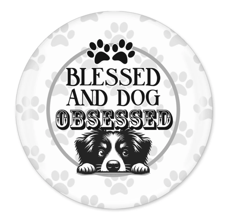 Blessed and Dog Obsessed 58mm Pinback Button