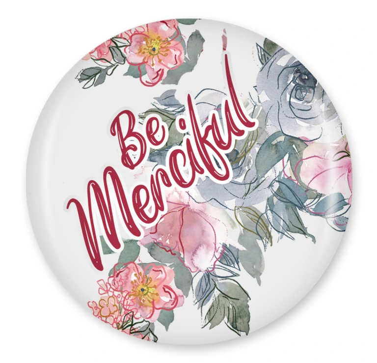 Be Merciful 58mm Pinback Button